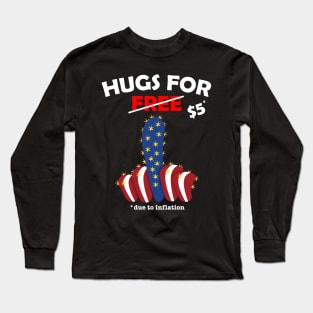 Cute fucktus cactus valentine costume Hugs For Free due to inflation Long Sleeve T-Shirt